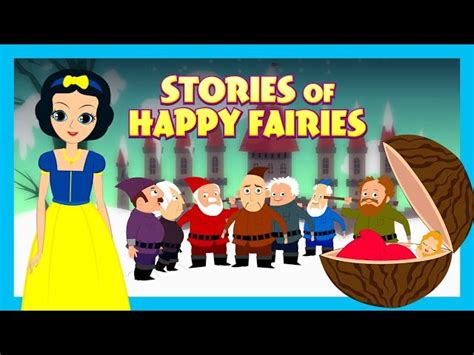 Stories Of Happy Fairies Fairy Tales And Bedtime Stories Full Story