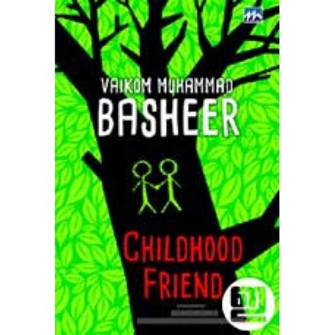 Vaikkom muhammad basheer was a malayalam fiction writer. Childhood Friend @ indulekha.com