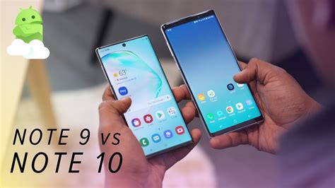 Samsung Galaxy Note 10 Vs Galaxy Note 9 Worth The Upgrade