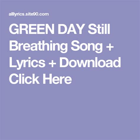 Green Day Still Breathing Song Lyrics Download Click Here Rihanna
