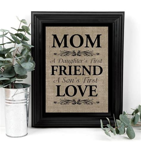 Free returns 100% satisfaction guarantee fast shipping. Mom a daughter's first friend a son's first love, gift ...