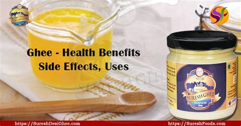 Ghee Health Benefits Side Effects Uses