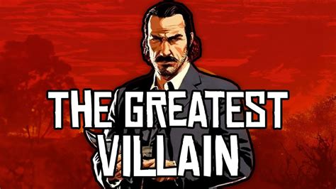 Dutch Van Der Linde The Greatest Fictional Villain Red Dead