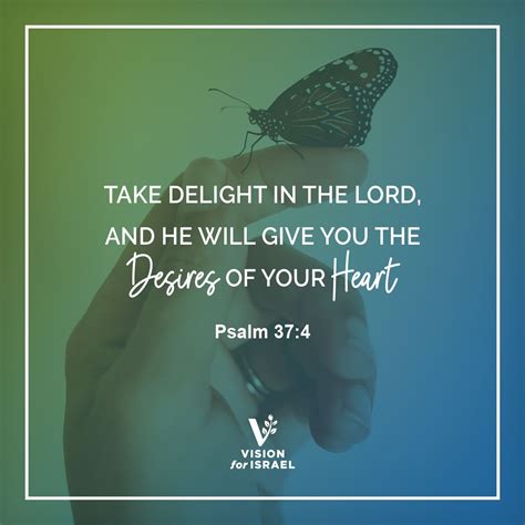 Take Delight In The Lord And He Will Give You The Desires Of Your Heart Psalm Niv Psalm