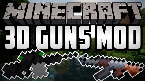 Homepage » minecraft mods » 3d gun mod 1.7.10/1.7.2/1.6.2/1.5.2/1.5.1. Minecraft: Stefinus 3D Guns MOD (Mod Showcase) S3DGM - YouTube