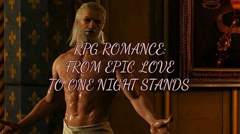 Love In Rpgs How We Went From Epic Romance To One Night Stands