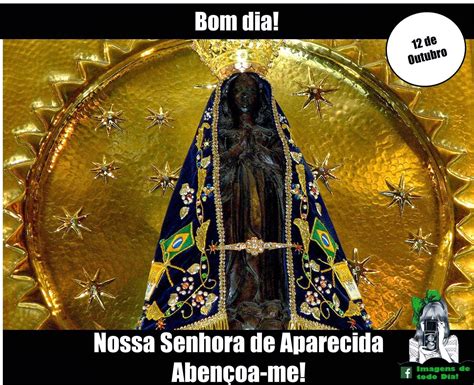 Mensagem De Bom Dia A Ben O De Nossa Senhora Aparecida