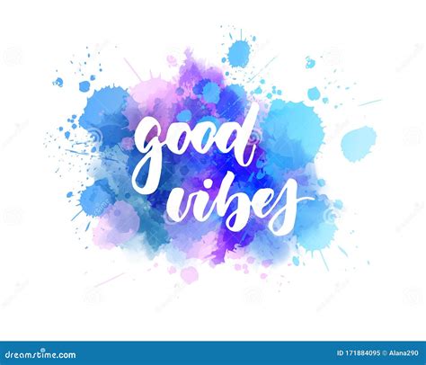 Good Vibes Lettering On Watercolor Paint Splash Stock Vector