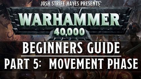 A Beginners Guide To Warhammer 40k 8th Part 5 The Movement Phase