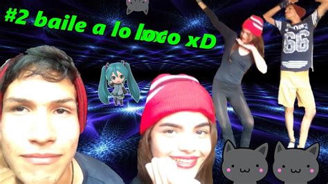 Baile A Lo Loco 2ᕙ ´ᕗ Jamg Xd Youtube