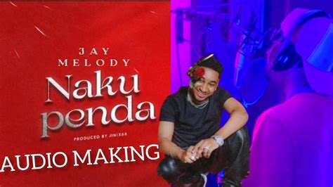 Jay Melody Nakupenda Audio Making Youtube