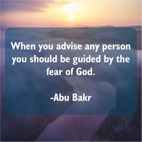 Abu Bakr When You Advise Any Person Wise Words Quotes Viral Quotes Abu