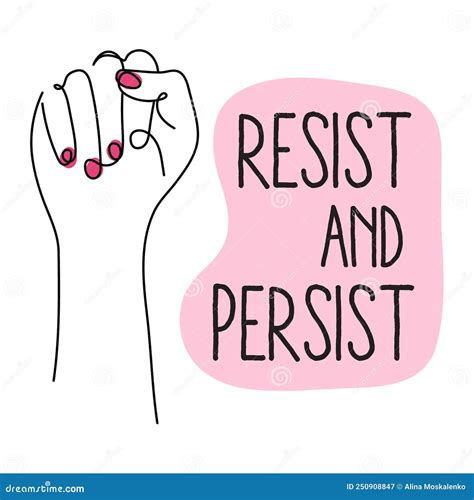 Feminist Protest Girl Power Fist With Quote Resist And Persist Vector