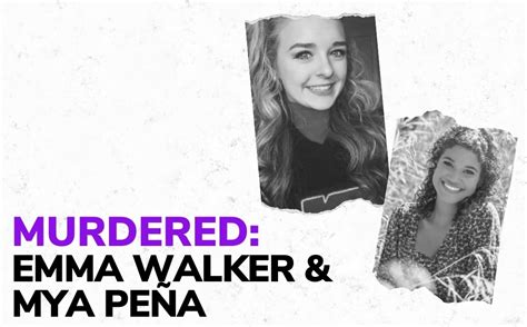 Murdered Emma Walker And Mya Peña Crime Junkie Podcast