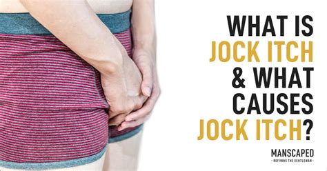 What Is Jock Itch And What Causes Jock Itch Manscaped