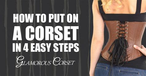 How To Put On A Corset In 4 Easy Steps Glamorous Corset