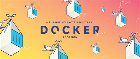 8 surprising facts about real Docker adoption | Surprising facts, Facts 