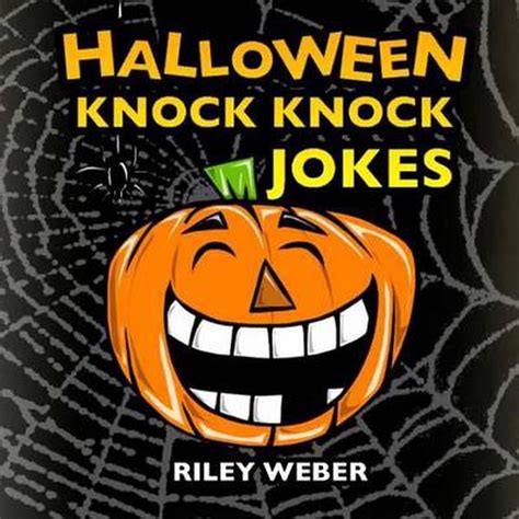 Halloween Knock Knock Jokes By Riley Weber English Paperback Book
