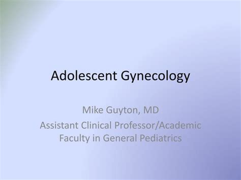 Pediatric And Adolescent Gynecology Koc Univ Web Ppt