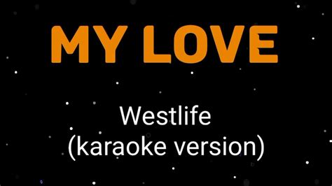 My Love Westlife Karaoke Version Karaoke Channel Mylove Karaoke