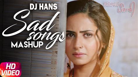 Punjabi Sad Songs Mashup Dj Hans Non Stop Best Punjabi Sad Songs