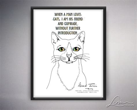 Mark Twain Cat Quote When A Man Loves Cats I Am His Friend