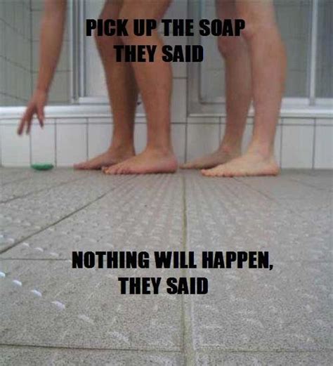 pick up the soap