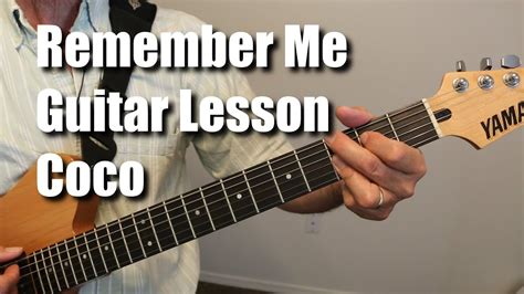 Remember Me Guitar Lesson Tutorial Youtube