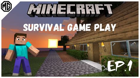 Minecraft Survival Game Play Ep1 Youtube