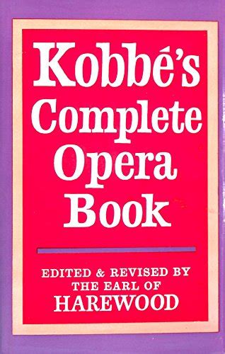 Kobbes Complete Opera Book Abebooks