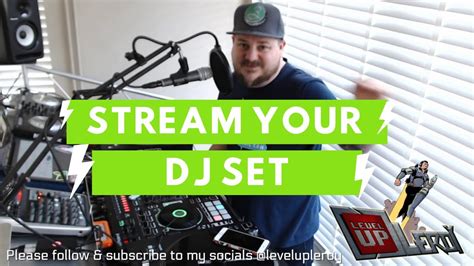 How To Live Stream Your Dj Sets From Your Phone Or Obs Youtube