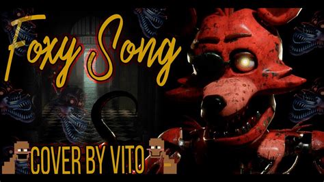 Foxys Song La Canción De Foxy Fnaf By Itowngameplay Cover By Vito Youtube