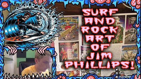 The Surf Skate And Rock Art Of Jim Phillips Art Review Youtube