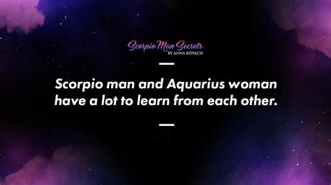 Be as cool and detached as he is, aquarius man doesn't want a needy, jealous or pushy partner. Your Match: Scorpio Man and Aquarius Woman Love Compatibility