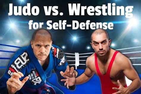 Judo Vs Wrestling For Self Defense Which Is Better