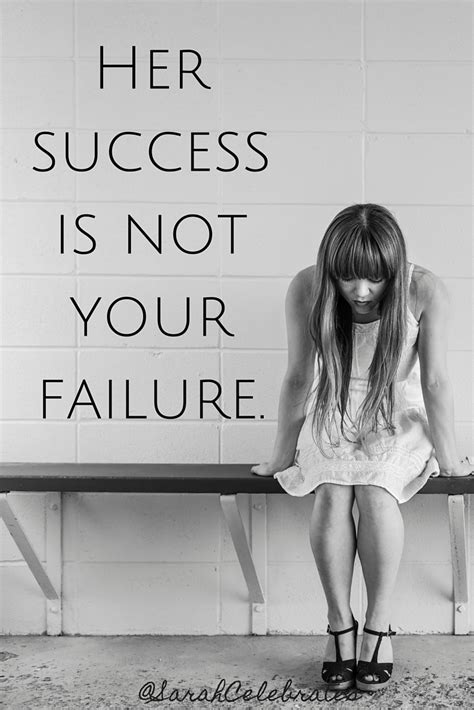 Her Success Is Not Your Failure Sarah Celebrates