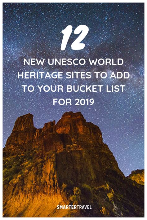 12 New Unesco World Heritage Sites To Add To Your Bucket List For 2019
