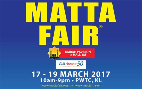 The matta fair travel period is from 26 march until 20 august 2017. MATTA Fair 2017 kehilangan sesuatu?