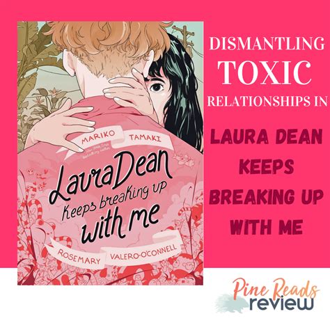 Dismantling Toxic Relationships in Laura Dean Keeps Breaking Up with Me