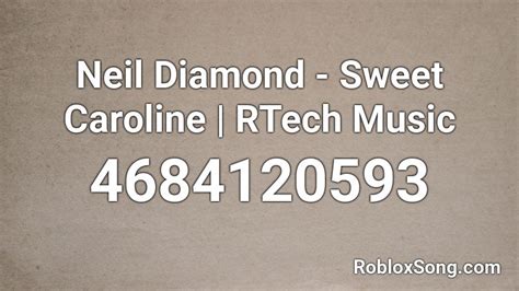 Get free bangs roblox code now and use bangs roblox code immediately to get % off or $ off or free shipping. Neil Diamond - Sweet Caroline | RTech Music Roblox ID - Roblox music codes