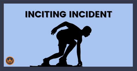 Inciting Incident Definition Examples And How To Make It Good