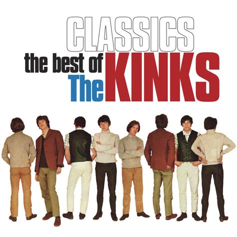 Classics The Best Of The Kinks By The Kinks On Spotify