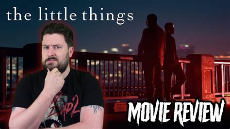 The Little Things 2021 Movie Review Youtube