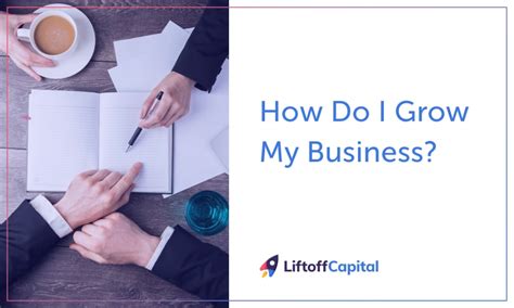 Tricks To Help You Grow A Business Efficiently Liftoff Capital