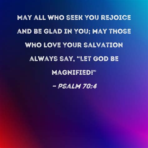 Psalm 704 May All Who Seek You Rejoice And Be Glad In You May Those