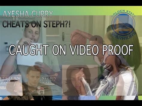 Ayesha Curry Cheats On Steph Caught On Video Proof Youtube