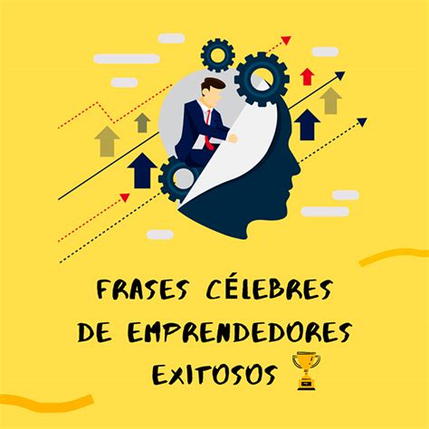 Top 100 Imagenes De Emprendedores Con Frases Destinomexicomx