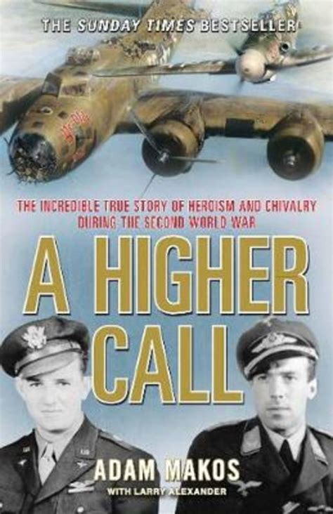 A Higher Call By Adam Makos 9781782392569 Harry Hartog Bookseller