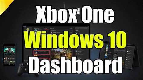 Xbox One Windows 10 Update Review New Xbox One Dashboard Preview