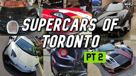 Supercars Of Toronto Canada Pt 2 Youtube